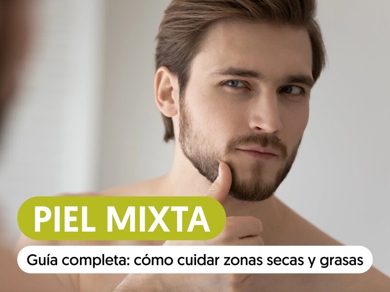 Cuidado de la piel mixta: todo lo que necesitas saber para cuidarla correctamente