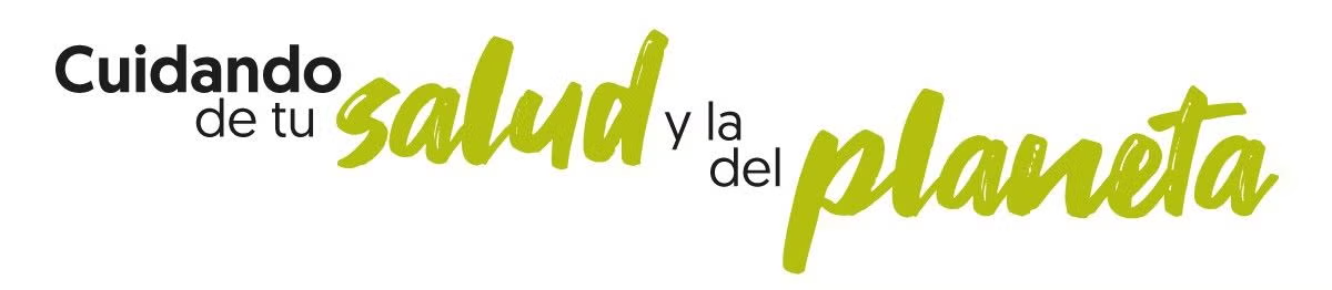 Cuidando de tu salud y la del planeta